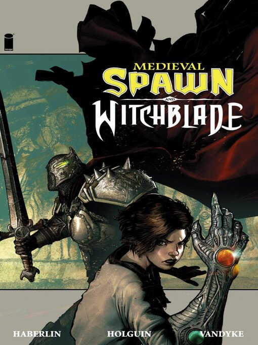 Title details for Medieval Spawn and Witchblade (2018), Volume 1 by brian Holguin - Available